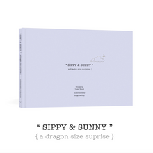 Load image into Gallery viewer, "Sunny & Sippy" {A dragon size surprise} by Vicki Wood