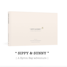 Load image into Gallery viewer, "Sippy & Sunny" { A Byron Bay Adventure