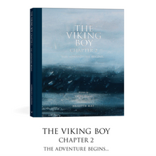 Load image into Gallery viewer, The Viking Boy Chapter 2 - The Adventure Begins... by Vicki Wood
