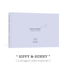 Load image into Gallery viewer, &quot;Sunny &amp; Sippy&quot; {A dragon size surprise} by Vicki Wood
